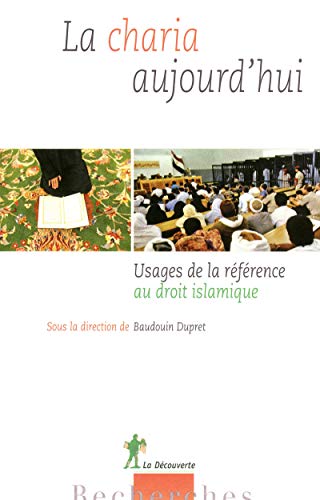 La charia aujourd'hui : Usages de la référence au droit islamique (Paperback)