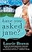 Have You Asked Jane? by Laurie Brown