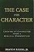 The Case for Character