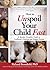 How to Unspoil Your Child Fast: A Speedy, Complete Guide to Contented Children and Happy Parents
