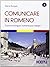 Comunicare in romeno: corso di lingua romena per italiani
