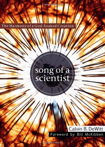Song of a Scientist: The Harmony of a God-Soaked Creation (Paperback)
