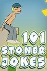 101 Stoner Jokes