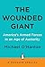 The Wounded Giant: America'...