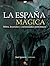 La Espana magica (Historia ...