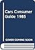 Cars Consumer Guide 1985