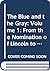 The Blue and the Gray: Volume 1: From the Nomination of Lincoln to the Eve of Gettysburg