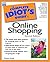 Complete Idiot's Guide to Online Shopping (The Complete Idiot's Guide)