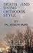 Death and Dying Orthodox Style: An Inquirer's Guide To Orthodox Christianity