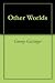 Other Worlds
