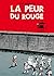 La Peur du Rouge