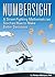 Numbersight: A Street-Fighting Mathematician Teaches How to Make Better Decisions