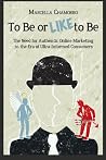 To Be or Like to Be: The Need for Authentic Online Marketing in the Era of Ultra-Informed Consumer