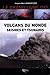 VOLCANS DU MONDE SEISMES ET TSUNAMIS