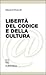 Libertà del codice e della cultura