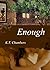 Enough