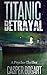 Titanic Betrayal 