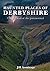Haunted Places of Derbyshire by Jill Armitage