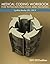 Medical Coding Workbook for Physician Practices & Facilities 2011-12 Edition