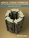 Medical Coding Workbook for Physician Practices & Facilities 2011-12 Edition Medical Coding Workbook for Physician Practices & Facilities 2011-12 Edition