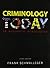 Criminology Today: An Integrative Introduction