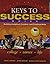 Keys to Success: Building Analytical, Creative and Practical Skills, Brief Edition [with MyStudentSuccessLab 3.0]