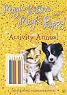 Magic Kitten and Magic Puppy Activity Annual Magic Kitten and Magic Puppy Activity Annual