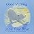 Good Morning, Little Polar Bear Little Book Grade K: Harcourt School Publishers Storytown