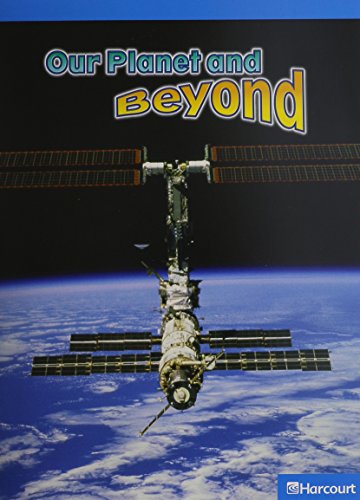 Our Planet & Beyond, On-Level Reader Grade 4: Harcourt School Publishers Science (Hsp Sci 09)