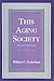 This Aging Society- (Value Pack w/MyLab Search) (2nd Edition)