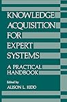 Knowledge Acquisition for Expert Systems: A Practical Handbook (University Series in Mathematics)
