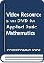 Video Resources on DVD for ...