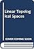 Linear Topological Spaces