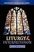 Liturgy and Interpretation (Scm Studies in Worship and Liturgy)