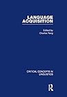 Language Acquisition (Critical Concepts in Linguistics)