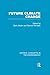 Future Climate Change (Critical Concepts in the Environment)