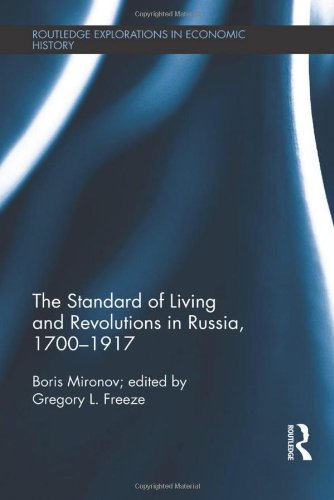 The Standard of Living and Revolutions in Imperial Russia, 1700-1917 (Routledge Explorations in Economic History)