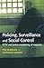 Policing, Surveillance and Social Control