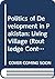 Politics of Development in Pakistan: Living Village (Routledge Contemporary South Asia Series)