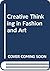 Creative Thinking in Fashio...