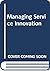 Managing Service Innovation