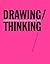 Drawing/Thinking: Confronting an Electronic Age
