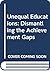 Unequal Educations: Dismantling the Achievement Gaps