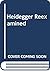Heidegger Reexamined