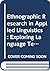 Ethnographic Research in Applied Linguistics: Exploring Language Teaching, Learning, and Use in Diverse Communities (Second Language Acquisition Research Series)
