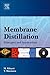 Membrane Distillation: Principles and Applications