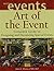 Art of the Event: Complete Guide to Designing and Decorating Special Events with Flashcard Set (The Wiley Event Management Series)