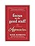 Focus on the Good Stuff: The Power of Appreciation