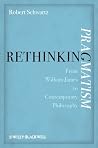 Rethinking Pragmatism: From William James to Contemporary Philosophy