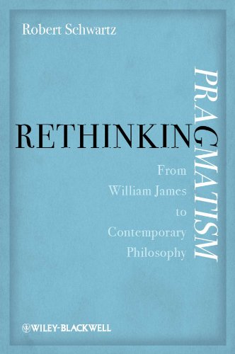 Rethinking Pragmatism: From William James to Contemporary Philosophy (Hardcover)